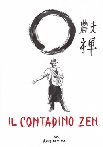 IL CONTADINO ZEN: 38 storielle zen